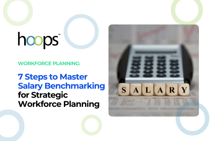 7 Steps to Master Salary Benchmarking for Strategic Workforce Planning