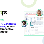 Why AI Candidate Screening Is Now the Competitive Advantage