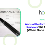 Annual Performance Reviews Still Matter (When Done Right)